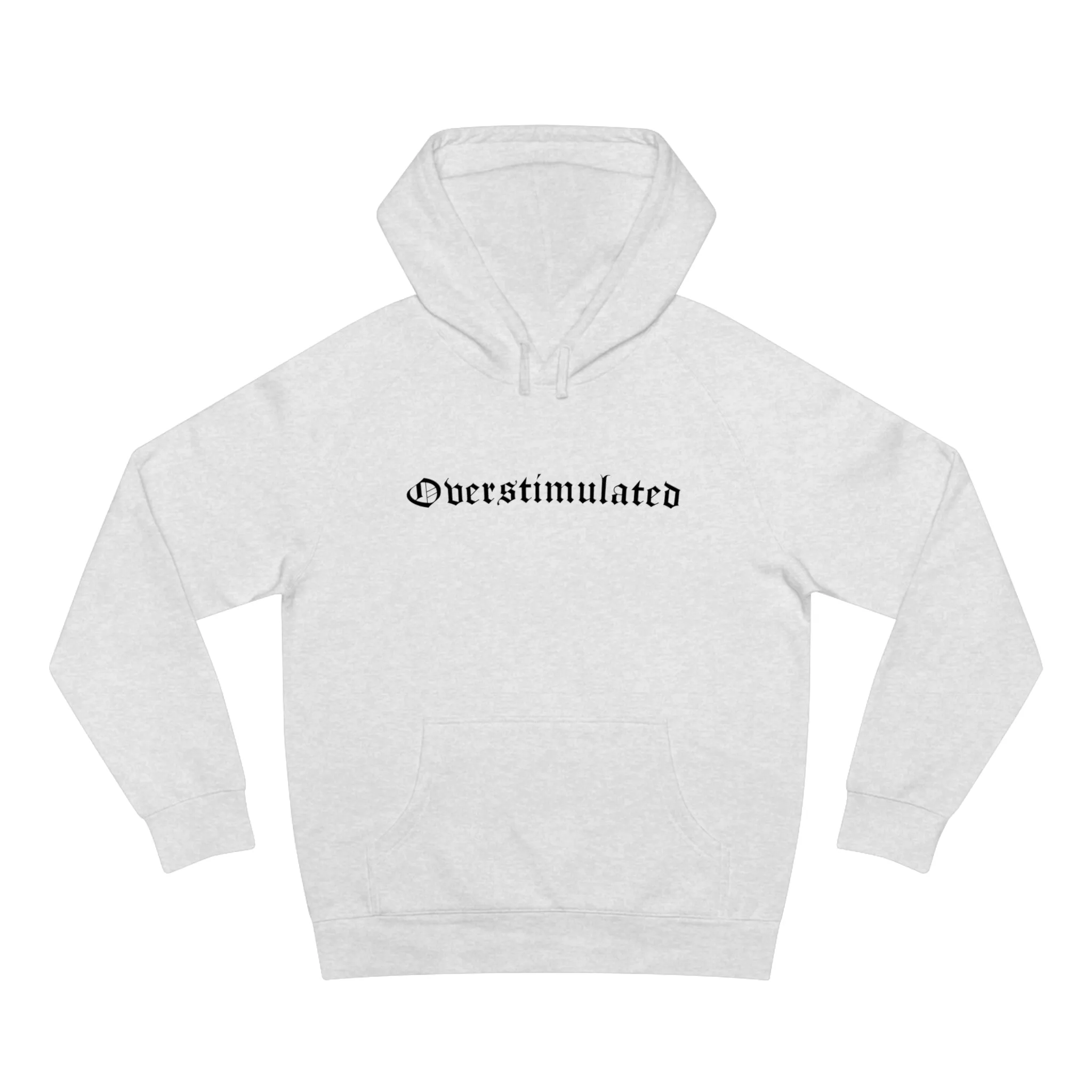 Overstimulated Hoodie