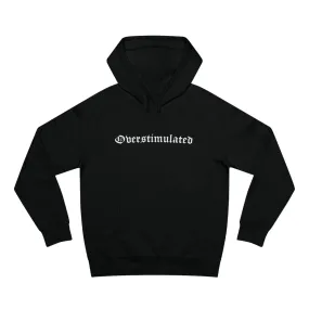 Overstimulated Hoodie