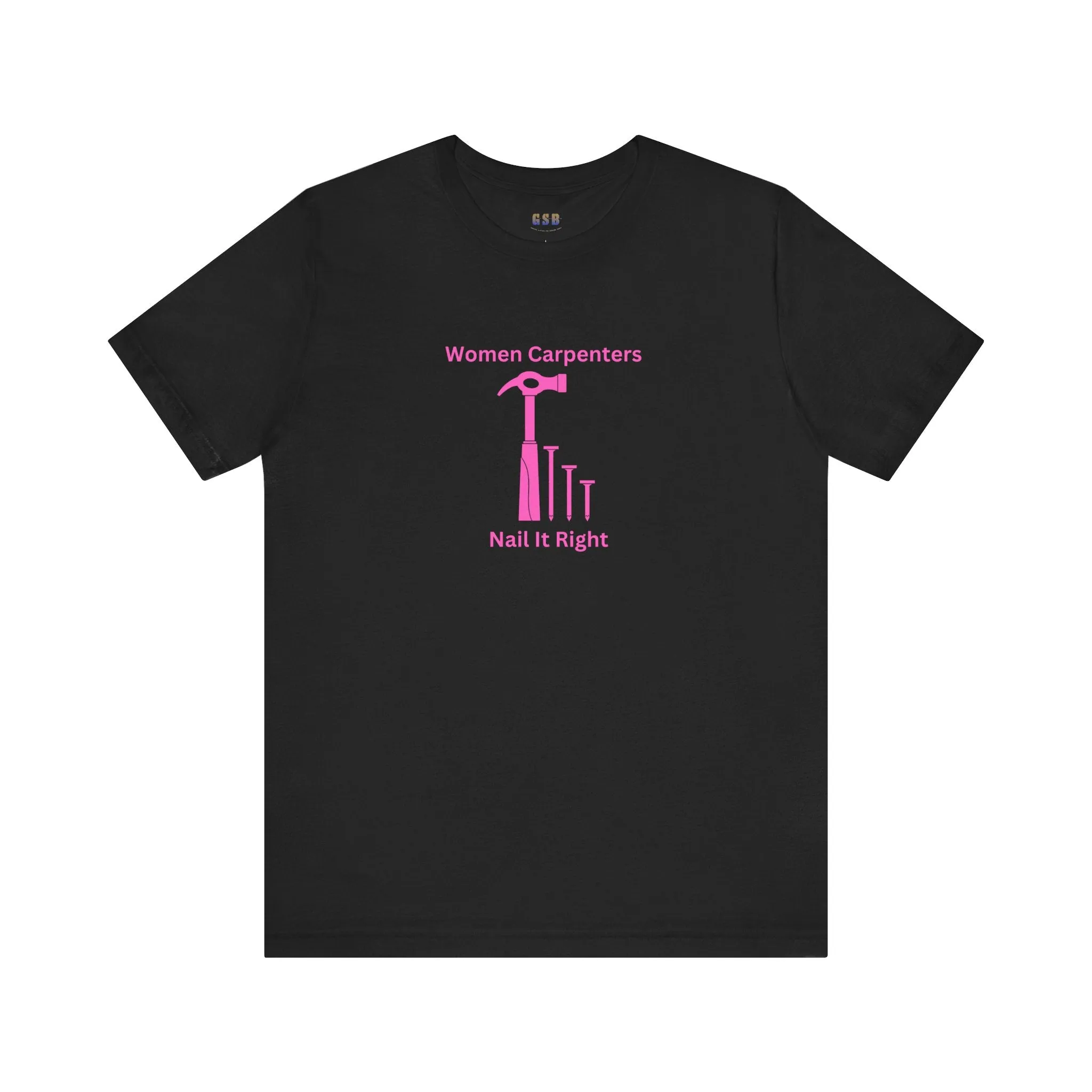 Women Carpenters T-shirt