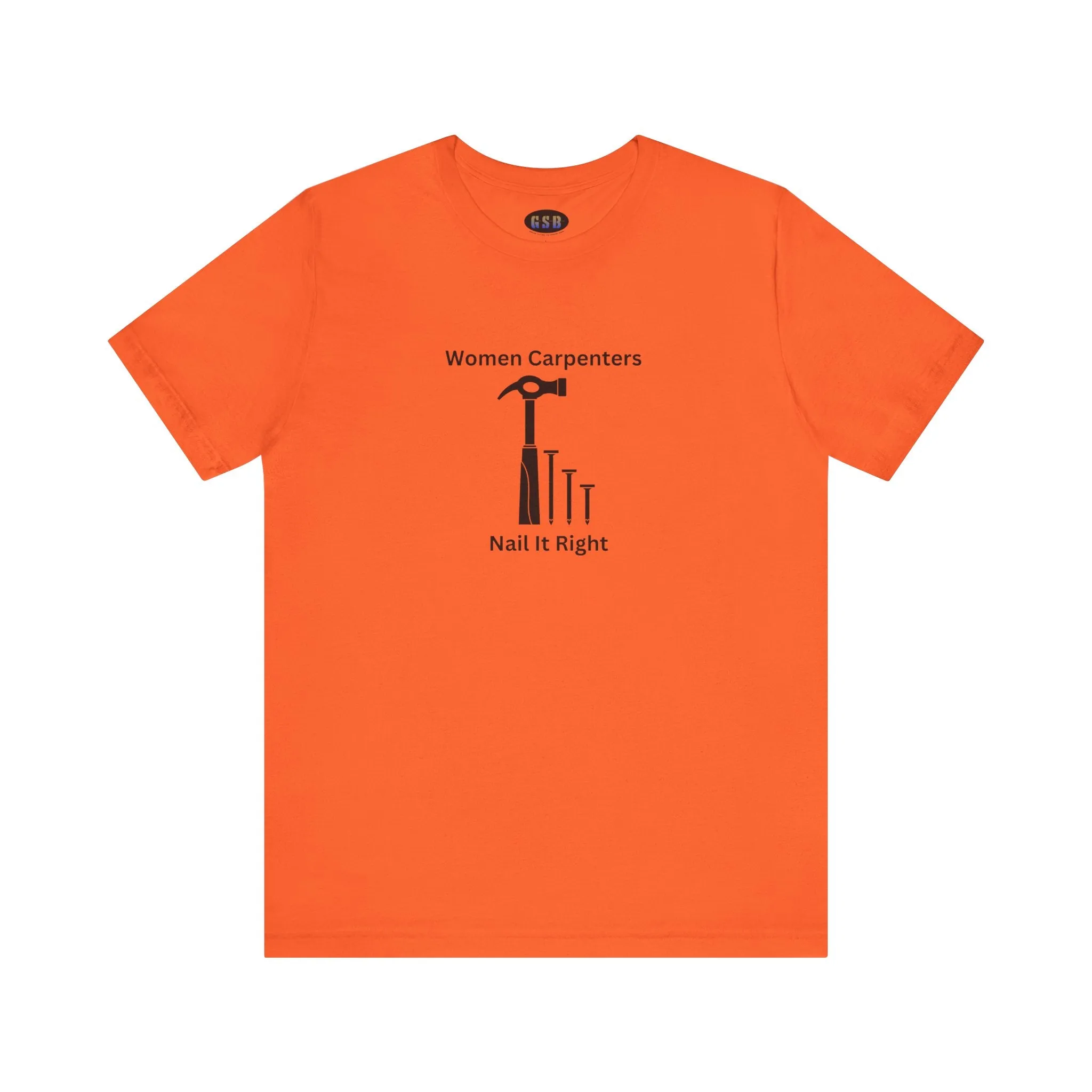 Women Carpenters T-shirt